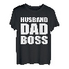 Husband Dad Boss Father's Day Boss's Day Employer Father T-Shirt