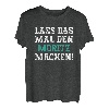Herren Lass Das Mal Den Moritz Machen Lustiger Spruch Name Moritz T-Shirt