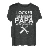 Herren Locker Bleiben Papa macht Schon Vater Handwerker Geschenk T-Shirt