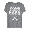 Herren Locker Bleiben Papa macht Schon Vater Handwerker Geschenk T-Shirt