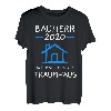 Herren Bauherr 2020 Bauherren Richtfest Hausbau Männer Geschenk T-Shirt