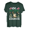 Ok But First Eggnog Funny X-mas Eggnog T-Shirt