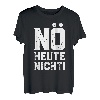 Nö Heute Nicht T-Shirt