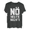Nö Heute Nicht T-Shirt
