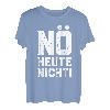 Nö Heute Nicht T-Shirt