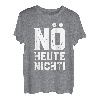 Nö Heute Nicht T-Shirt