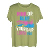 Rosa Oder Blau Dein Vater Liebt Dich Gender Reveal Party T-Shirt