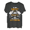 Ich Bin Nicht 40 Ich Bin 18 mit 22 Jahren Geburtstag 1983 T-Shirt
