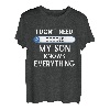 I Don't Need Google My Son Knows Everything - Lustiger Vater-Witz. T-Shirt