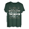 Techniker Geschenk-Idee Lustiger Spruch Shirt