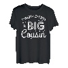 Promoted To Big Cousin Baby Reveal Cousins Geschenk T-Shirt