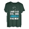 Herren Lass Das Mal Den Werner Machen! Vornamen Spruch Geschenk T-Shirt