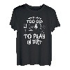 Too Old Play In Dirt Gärtner-Landschaftsgestaltung T-Shirt