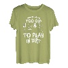 Too Old Play In Dirt Gärtner-Landschaftsgestaltung T-Shirt