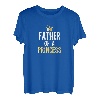 Father of a Princess Outfitidee Lustig Klasse Outfit T-Shirt