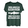 Zum Angeln geboren zur Schule gezwungen Angler Design T-Shirt
