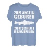 Zum Angeln geboren zur Schule gezwungen Angler Design T-Shirt
