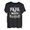Papa Der Mann Der Alles Kann Vater Papa Lustiges Vatertag T-Shirt