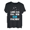 Herren Lass Das Mal Den Raik Machen! Vornamen Spruch Geschenk T-Shirt