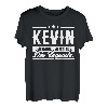 Kevin Name Lustiger Spruch Shirt Vorname Geschenk