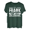 Frank Name Lustiger Spruch Shirt Vorname Geschenk