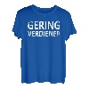 Geringverdiener - Jugendwort des Jahres 2021 T-Shirt