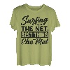 Surfen im Internet, das Beste, was sie getroffen hat T-Shirt