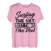 Surfen im Internet, das Beste, was sie getroffen hat T-Shirt