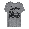 Surfen im Internet, das Beste, was sie getroffen hat T-Shirt