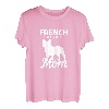 Damen Französische Bulldogge Mutter Hunde Hundehalterin Geschenk T-Shirt