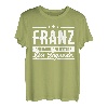 Franz Name Lustiger Spruch Shirt Vorname Geschenk