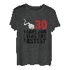 30 Years Ago I Was The Fastest Funny Age Geburtstagsgeschenk T-Shirt