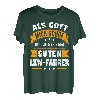 Herren LKW Fahrer T-Shirt lustig Spruch Beruf Als Gott mich schuf T-Shirt
