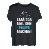 Herren Lass Das Mal Den Felipe Machen! Vornamen Spruch Geschenk T-Shirt