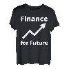 Finance for Future - Aktien Investieren Börse Anleger & Geld T-Shirt