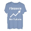 Finance for Future - Aktien Investieren Börse Anleger & Geld T-Shirt