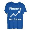 Finance for Future - Aktien Investieren Börse Anleger & Geld T-Shirt