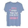 Sorry Jungs Papa Sagt Keine Dates spruch Niemals | Mädchen T-Shirt
