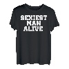 Sexiest man alive TShirt Fun Neuheit Geschenk Shirt