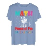 Math Is A Piece Of Pie Mathematics Happy Pi Day lustiges Geschenk T-Shirt