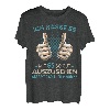 Ich hasse es mit 55 so gut auszusehen was soll ich machen? T-Shirt