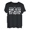 Hans Peter Name Lustiger Spruch Shirt Vorname Geschenk