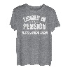 Lehrer in Pension, Ruhestand Mann, Geschenk, Lustiger Spruch T-Shirt