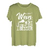 Damen Ich Bin Wie Wein Ich Altere Nicht Ich Werde Besser Rotwein T-Shirt