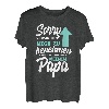 Sorry Ich versuche mich zu benehmen aber ich komme nach Papa T-Shirt