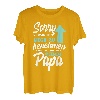 Sorry Ich versuche mich zu benehmen aber ich komme nach Papa T-Shirt