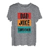 Father Daddy Father's Day Matching Quote I Dad Joke Survivor T-Shirt