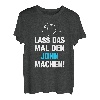Herren Lass Das Mal Den John Machen! Vornamen Spruch Geschenk T-Shirt