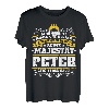 Peter Name Lustiges Majestät Shirt Vorname Geschenk-Idee