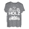 Herren Ich und Mein Holz Förster Fichtenmoped Waldarbeiter Motiv T-Shirt